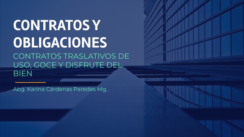 9. CONTRATOS TRASLATIVOS DE USO, GOCE Y DISFRUTE DEL BIEN | Genially