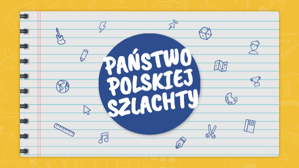 Państwo szlachty polskiej | Genially