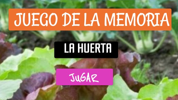La huerta Juego de memoria | Genially