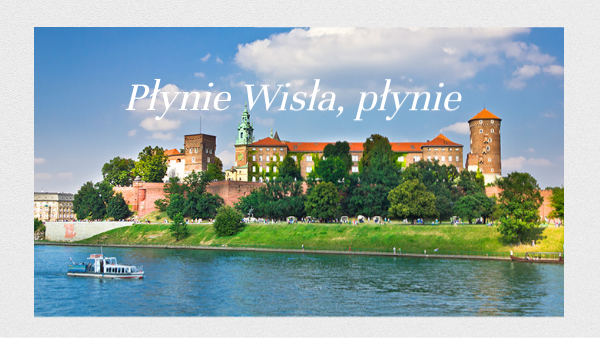 Płynie, Wisła płynie | Genially