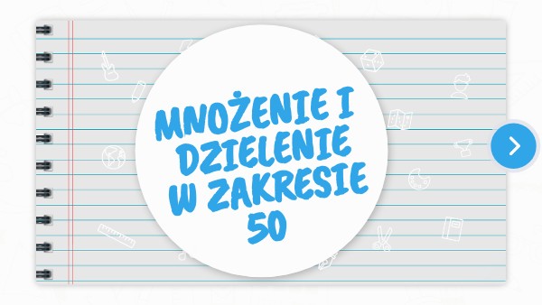 Powtórzenie mnożenie i dzielenie w zakresie 50 | Genially