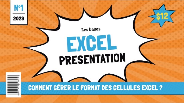 Comment gérer le format des cellules Excel ? | Genially