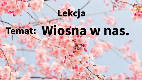 Wiosna w nas | Genially