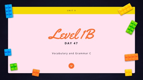 Level 1B - Day 47 | Genially