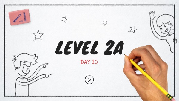 Level 2A - Day 10 | Genially