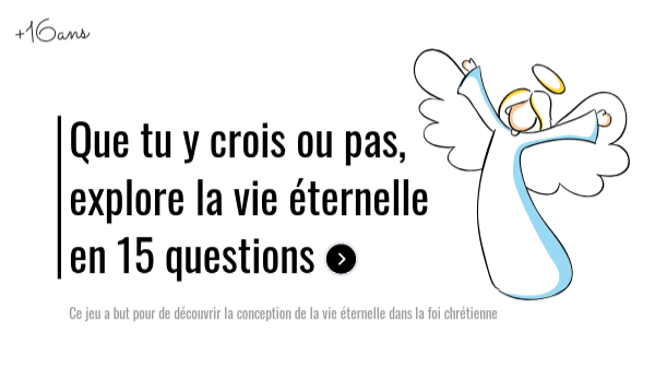 Qui veut gagner la vie éternelle | Genially