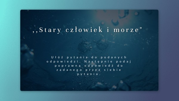 Stary Człowiek I Morze Genially kartkówka ,,Stary człowiek i morze" | Genially