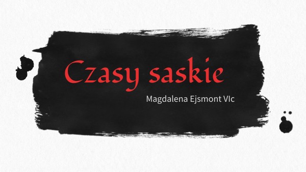 Czasy saskie | Genially