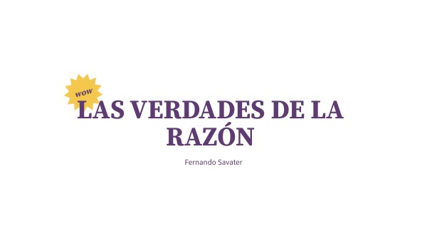 Las verdades de la razón | Genially