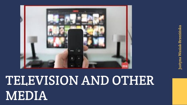 TELEVISION AND OTHER MEDIA | Genially