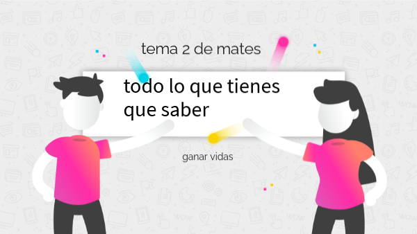 TRABAJO DE LORENZO MATES TEMA 2 | Genially