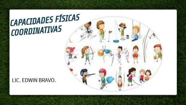 CAPACIDADES FÍSICAS COORDINATIVAS | Genially