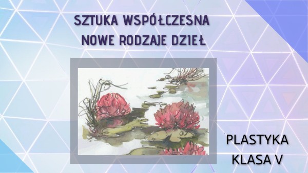 sztuka współczesna kl V