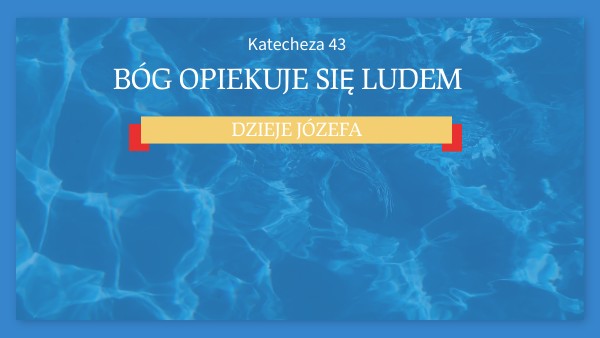 Kl. IV Bóg opiekuje się swoim ludem - dzieje Józefa. | Genially