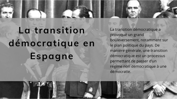 La transition démocratique en Espagne | Genially