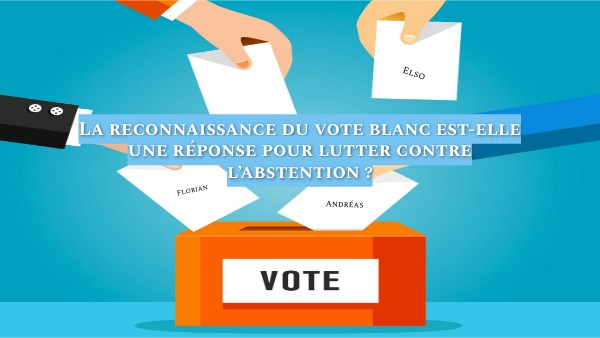 Depuis Quand Le Vote Blanc N'est Pas Comptabilisé Le vote blanc EMC