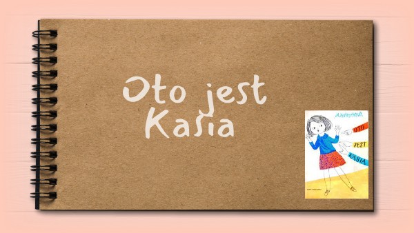 Oto Jest Kasia Książka Chomikuj Oto jest Kasia | Genially