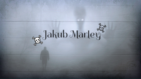 Opowieśc Wigilijna - Jakub Marley | Genially