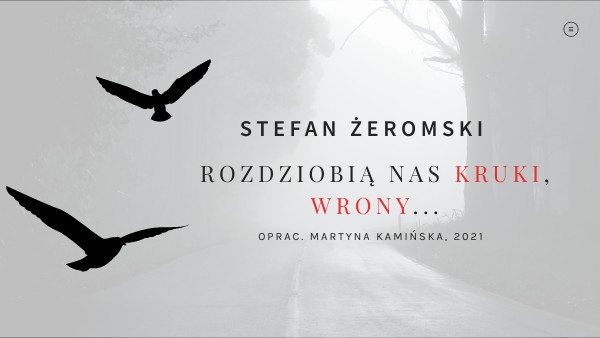 Rozdziobią Nas Kruki I Wrony Interpretacja view.genially.com