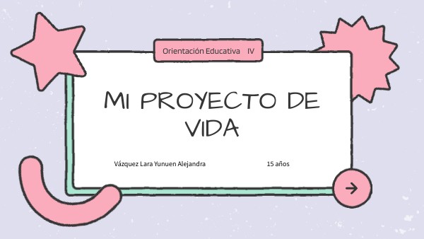 Mi proyecto de vida | Genially