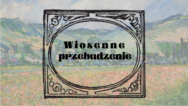 Wiosenne przebudzenie klasa 3 | Genially