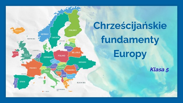 Sprawdzian Z Historii Klasa 4 Fundamenty Europy Chrześcijańskie fundamenty Europy | Genially