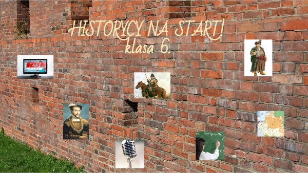 Wyzwania - historia klasa 6 | Genially