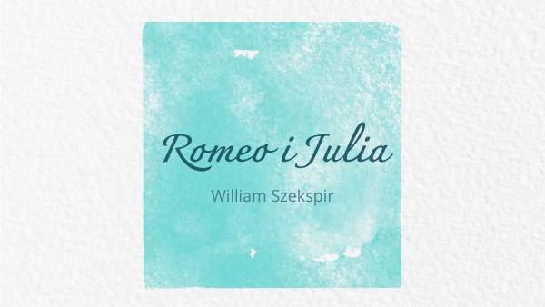 Romeo I Julia Gatunek I Rodzaj Szekspir - Romeo i Julia, Hamlet, Makbet | Genially