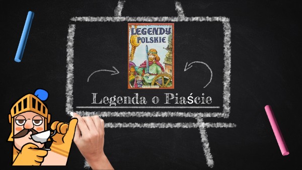 Legenda O Piaście Kołodzieju I Tajemniczych Wędrowcach