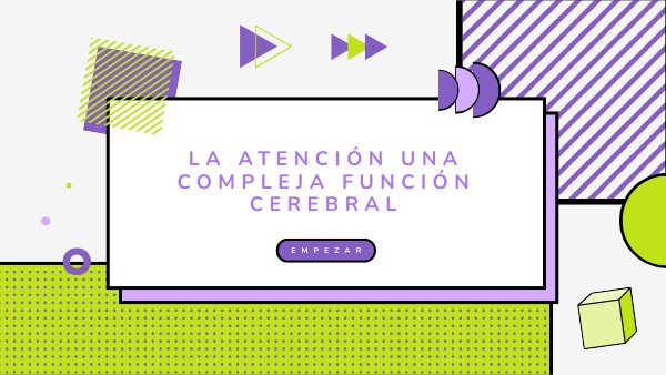 Atención: Proceso Cognitivo | Genially