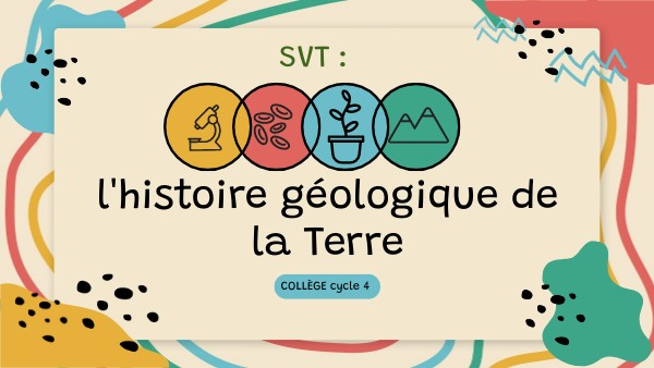 HISTOIRE GÉOLOGIQUE DE LA TERRE
