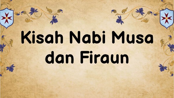 PAI PAUD KB - Kisah Nabi Musa dan Firaun | Genially