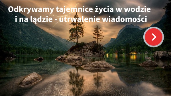 Odkrywamy Tajemnice Zycia W Wodzie Sprawdzian Odkrywamy tajemnice życia w wodzie i na lądzie genially | Genially