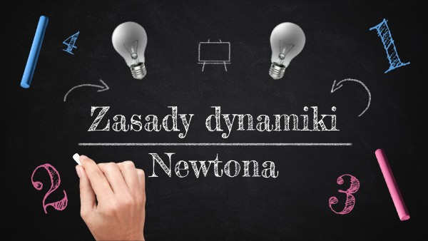 Przykład 1 Zasady Dynamiki Newtona Zasady dynamiki Newtona | Genially