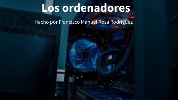 Los ordenadores | Genially