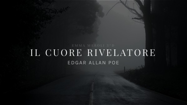 IL CUORE RIVELATORE | Genially
