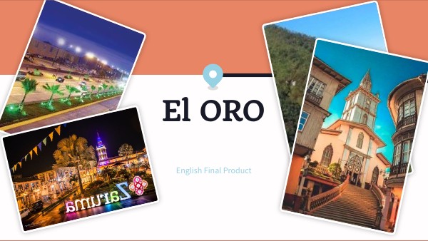El Oro English Final Product | Genially
