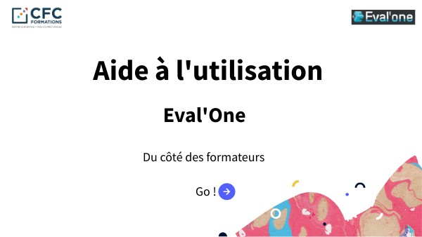 Procédure - Eval'One - Formateur | Genially