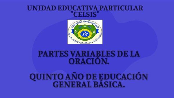 5ª L y L - Partes variables de la oración | Genially