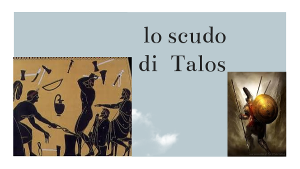 LO SCUDO DI TALOS FILIPPO BELLUCCI | Genially