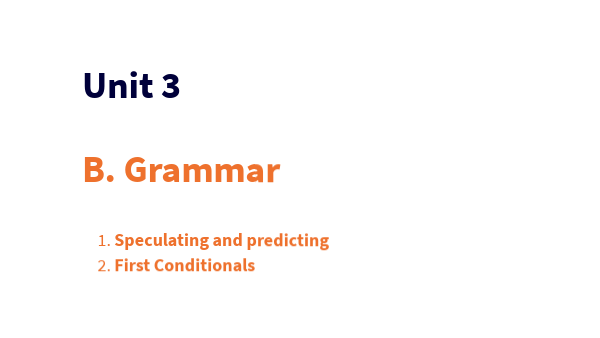 3B Speculating. 1st Conditional | Genially