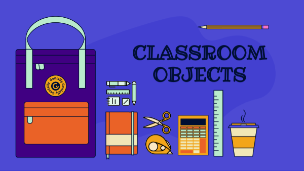 Classroom Objects | Genially