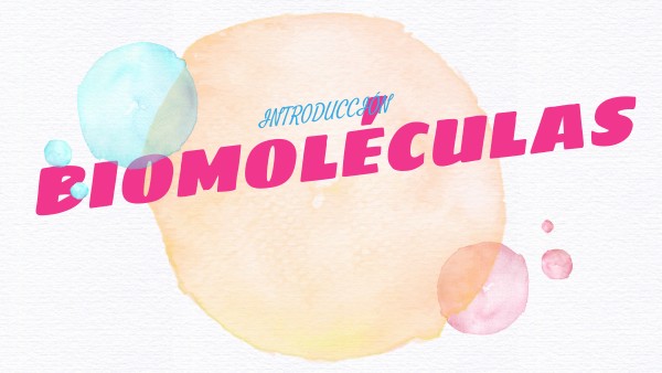 BIOMOLÉCULAS | Genially
