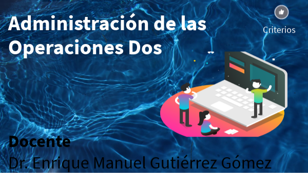 Materia de Administración de Operaciones 2 | Genially