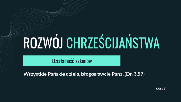 religia kl 5 t 48 Rozwój chrześcijaństwa. | Genially