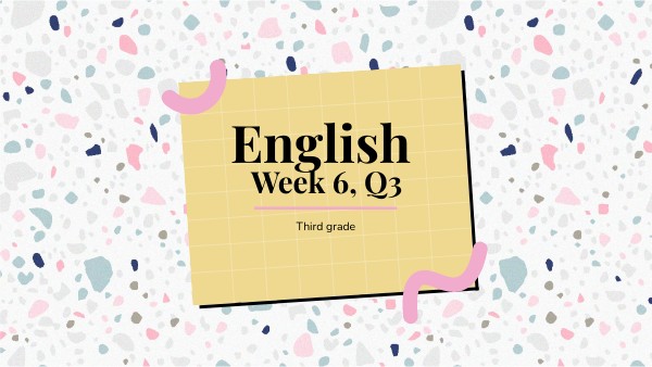 English, Week 6, Q3