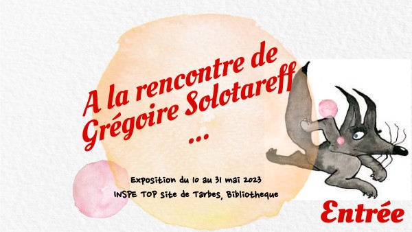 Exposition Solotareff Tarbes | Genially
