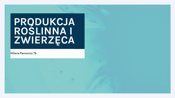 produkcja roślinna i zwierzęca | Genially