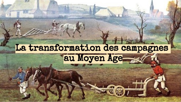 Les transformations des campagnes au Moyen Age