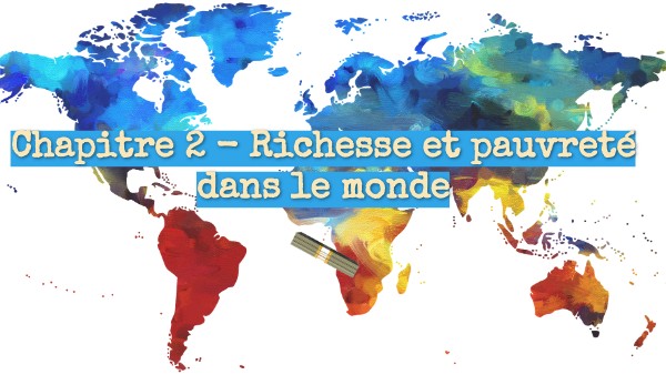 Cours 2023-2024 - 5ème - Richesse et pauvreté dans le monde | Genially
